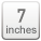 7inches