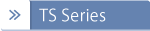 TS Series